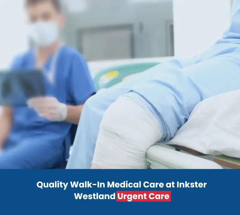 Quality Walk-In Medical Care at Inkster Westland Urgent Care