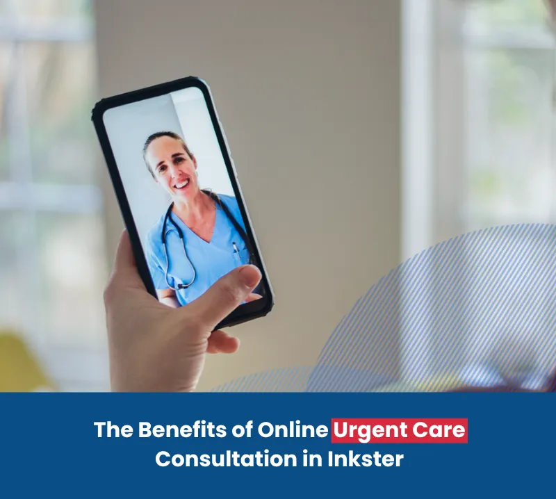 Online Urgent Care Consultation in Inkster