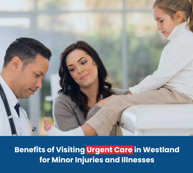 Visiting Urgent Care in Westland