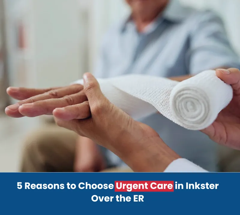 5 Reasons to Choose Urgent Care in Inkster Over the ER